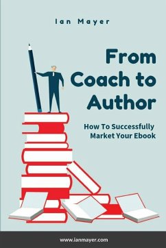 From Coach to Author - Mayer, Ian