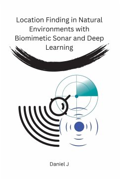 Location Finding in Natural Environments with Biomimetic Sonar and Deep Learning - Daniel, J.