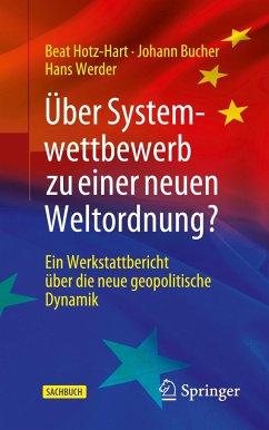 Über Systemwettbewerb zu einer neuen Weltordnung? - Hotz-Hart, Beat;Bucher, Johann;Werder, Hans