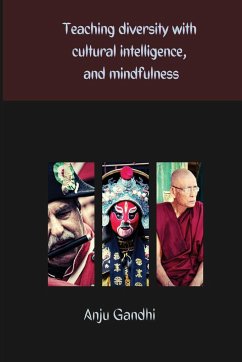 Teaching diversity with cultural intelligence, mindfulness - Gandhi, Anju