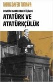 Atatürk ve Atatürkcülük - Devrim Hareketleri Icinde
