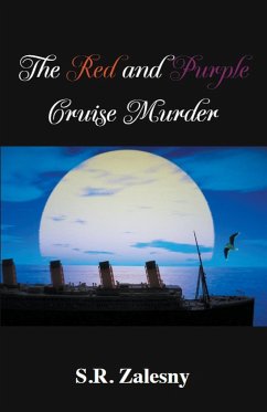 The Red and Purple Cruise Murder - Zalesny, S. R.