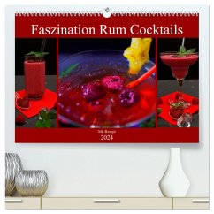 Faszination Rum Cocktails (hochwertiger Premium Wandkalender 2024 DIN A2 quer), Kunstdruck in Hochglanz