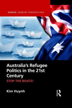 Australia's Refugee Politics in the 21st Century (eBook, ePUB) - Huynh, Kim