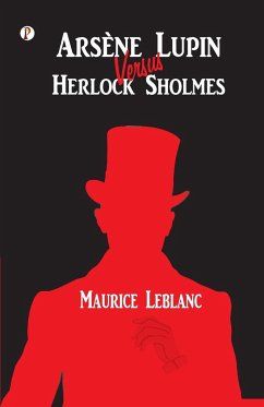 Arsène Lupin versus Herlock Sholmes - Leblanc, Maurice