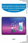 Utilizing Effective State Analysis to Guide Users in Online Social Environments