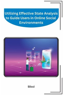 Utilizing Effective State Analysis to Guide Users in Online Social Environments - Slicci