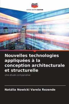 Nouvelles technologies appliquées à la conception architecturale et structurelle - Nowicki Varela Rezende, Natália