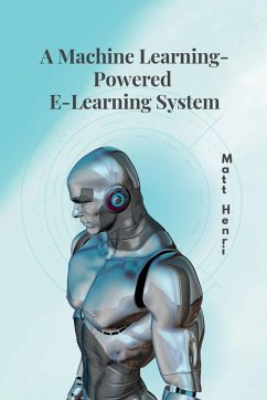 A Machine Learning-Powered E-Learning System - Henri, Matt