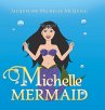 Michelle Mermaid - Bild 1