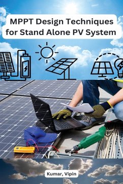 MPPT Design Techniques for Stand Alone PV System - Vipin, Kumar