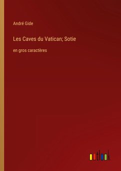 Les Caves du Vatican; Sotie - Gide, André