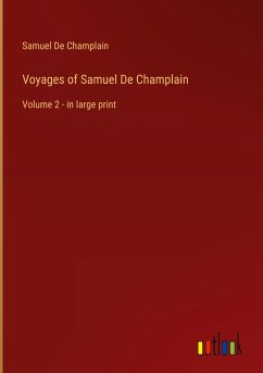 Voyages of Samuel De Champlain - De Champlain, Samuel