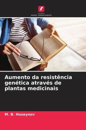 Aumento da resistência genética através de plantas medicinais Aumento da resistência genética através de plantas medicinais