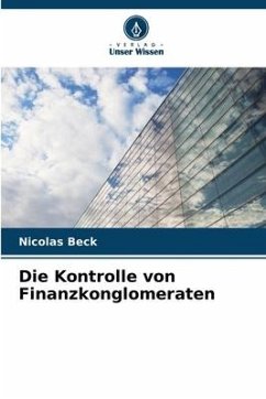 Die Kontrolle von Finanzkonglomeraten - Beck, Nicolas