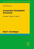 Kompendium Fachdidaktik Romanistik. Französisch - Italienisch - Spanisch
