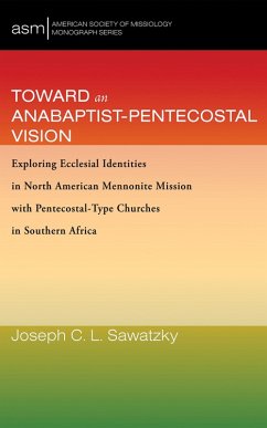Toward an Anabaptist-Pentecostal Vision (eBook, ePUB)