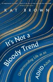 It's Not A Bloody Trend (eBook, ePUB)