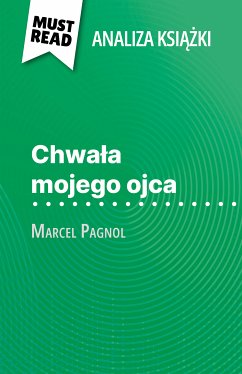 Chwała mojego ojca książka Marcel Pagnol (Analiza książki) (eBook, ePUB) - Dimitrov, Margot