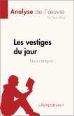 Les vestiges du jour de Kazuo Ishiguro (Analyse de l'œuvre) (eBook, ePUB)