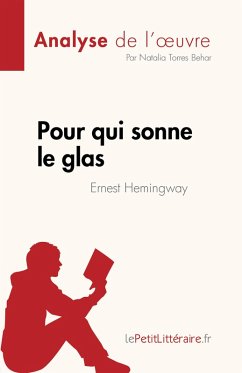 Pour qui sonne le glas de Ernest Hemingway (Analyse de l'oeuvre) (eBook, ePUB) - Torres Behar, Natalia