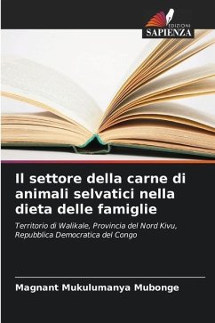 Il settore della carne di animali selvatici nella dieta delle famiglie - Mukulumanya Mubonge, Magnant