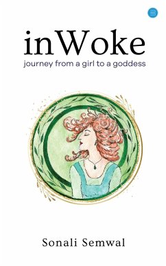 In Woke Journey from a Girl to a Goddess - Semwal, Sonali