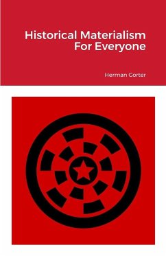 Historical Materialism For Everyone - Gorter, Herman