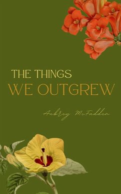 the things we outgrew - McFadden, Aubrey