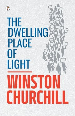 The Dwelling Place of Light - Churchill, Winston