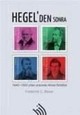 Hegelden Sonra - 1840-1900 Yillari Arasinda Alman Felsefesi