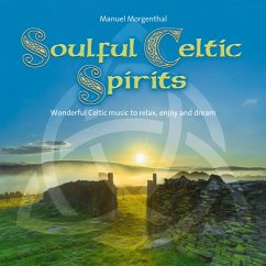 Soulful Celtic Spirits - Morgenthal,Manuel