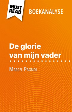 De glorie van mijn vader van Marcel Pagnol (Boekanalyse) (eBook, ePUB) - Dimitrov, Margot