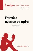 Entretien avec un vampire de Anne Rice (Analyse de l'œuvre) (eBook, ePUB)