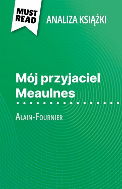 Mój przyjaciel Meaulnes książka Alain-Fournier (Analiza książki) (eBook, ePUB) - Coullet, Pauline