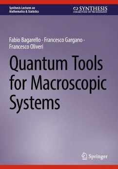 Quantum Tools for Macroscopic Systems (eBook, PDF) - Bagarello, Fabio; Gargano, Francesco; Oliveri, Francesco