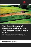 The Contribution of Macromarketing to the Teaching of Marketing in Brazil