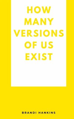 How Many Versions Of Us Exist - Hankins, Brandi