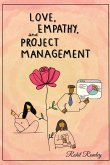 Love, Empathy, and Project Management