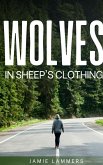 Wolves In Sheep's Clothing