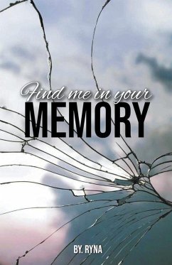 Find Me in Your Memory - Ryna M. K.