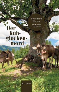Der Kuhglockenmord - Thurn, Bernhard