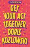 Get Your Act Together, Doris Kozlowski (eBook, ePUB)