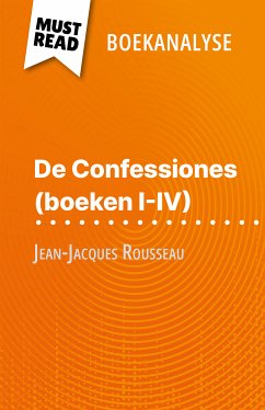 De Confessiones (boeken I-IV) van Jean-Jacques Rousseau (Boekanalyse) (eBook, ePUB) - Zoubir, Sabrina