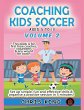Coaching Kids Soccer - Ages 5 to 10 -... - Bild 1