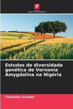 Estudos de diversidade genética de Vernonia Amygdalina na Nigéria - Uzoebo, Chiebuka