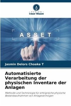 Automatisierte Verarbeitung der physischen Inventare der Anlagen - Choake T, Jasmin Delors