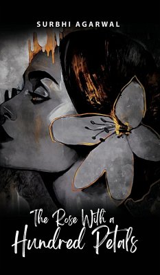 The Rose With a Hundred Petals - Agarwal, Surbhi