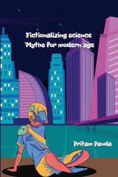 Fictionalizing science: Myths for modern age - Panda, Pritam