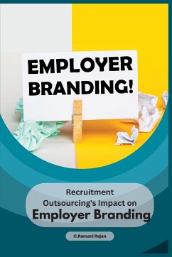 Recruitment Outsourcing's Impact on Employer Branding - Rajan, C. Ramani